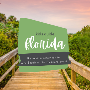  Kids Guide: Florida's Treasure Coast